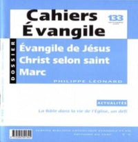 Cahiers Evangile numéro 133 - Evangile de Jésus Christ selon Saint Marc