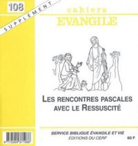Les rencontres pascales avec le Ressuscité