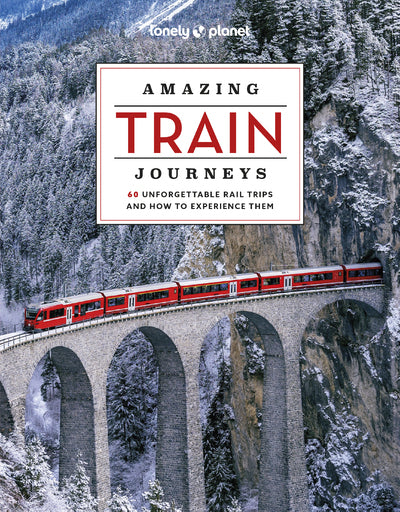 Amazing Train Journeys 2nd Edition