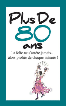 Plus de 80 ans