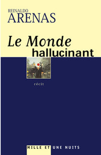 Le Monde hallucinant