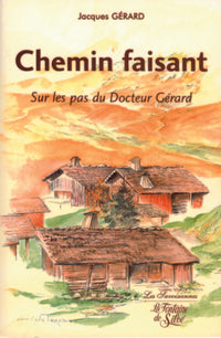 Chemin faisant, sur les pas du Docteur Gérard
