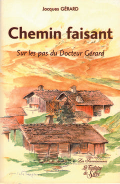 Chemin faisant, sur les pas du Docteur Gérard
