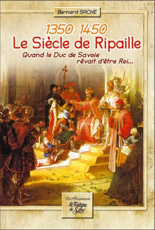 Le siècle de Ripaille 1350/1450