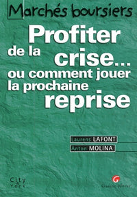 Profiter de la crise ... ou comment jouer la prochaine reprise