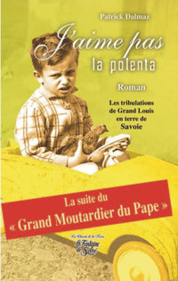 J'aime pas la polente...
