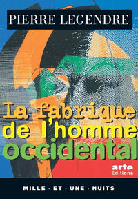 la fabrique de l'homme occidental