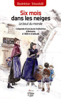 Six mois dans les neiges