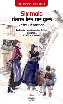 Six mois dans les neiges