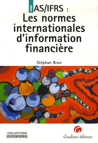 IAS/IFRS : Les normes internationales d'information financière