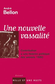 Nouvelle vassalité : Histoire des années 1980