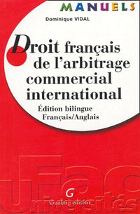Manuel - Droit français de l'arbitrage commercial international