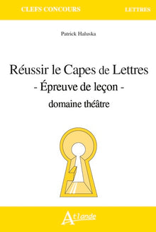 Réussir le Capes de Lettres - Épreuve de leçon - domaine théâtre