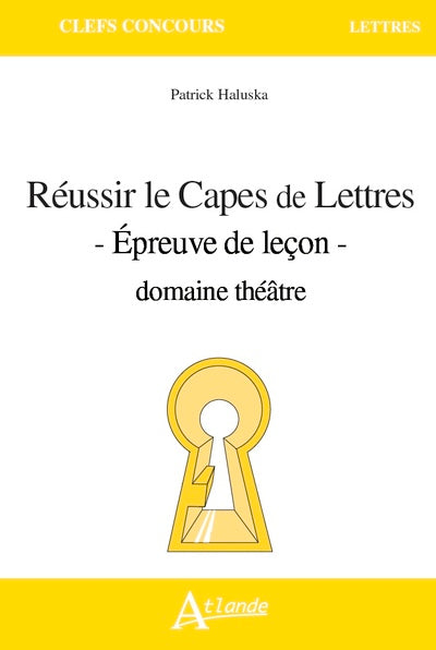 Réussir le Capes de Lettres - Épreuve de leçon - domaine théâtre