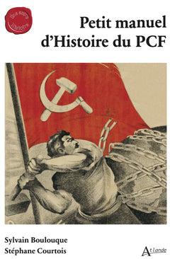 Petit manuel d'histoire du PCF