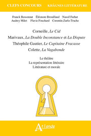 Khâgnes 2024 - Corneille, le Cid, Marivaux, la double inconstance et la dispute, Théophile Gautier, le capitaine Fracasse, Colette, la vagabonde