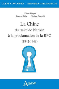 La chine, du traité de Nankin à la proclamation de la république populaire