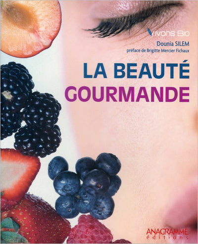 La beauté gourmande