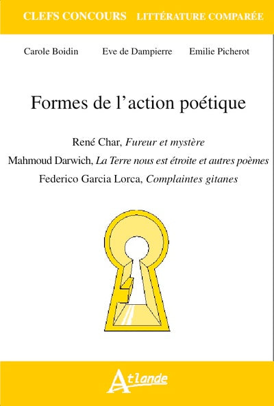 Formes de l'action poétique, Fureur et mystère, La Terre nous est étroite et autres poèmes, Complaintes