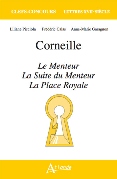 Le menteur, La suite du Menteur et La Place Royale