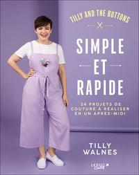 Simple et rapide: 24 projets de couture à réaliser en un après-midi