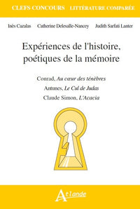 Expériences de l'histoire, Poétiques de la mémoire, Au cœur des ténèbres, L'Acacia, Le Cul de Judas