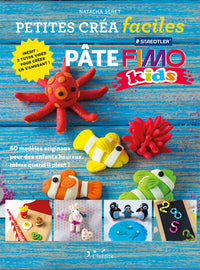 Petites créa faciles - Pâte Fimo Kids