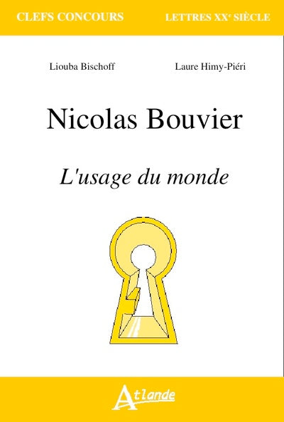 Nicolas Bouvier ou l'usage des savoirs
