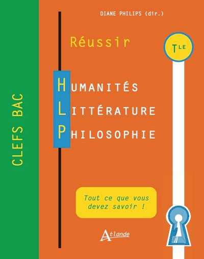 Réussir humanités littérature philosophie - Terminale