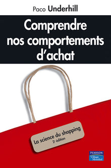 Comprendre nos comportements d'achats 2e Ed.