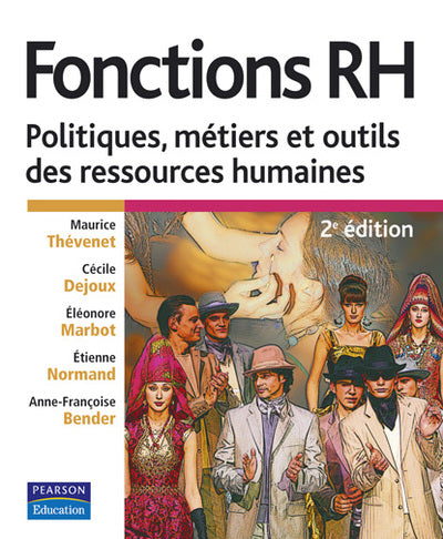 Fonctions RH 2e édition / Politiques, métiers et outils des ressources humaines