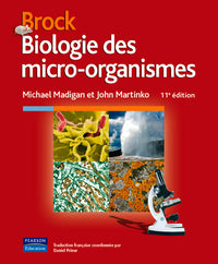 BROCK BIOLOGIE DES MICRO-ORGANISMES 11E EDITION