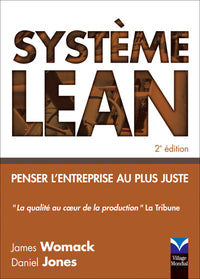 Système Lean 2e Ed. - Penser l'entreprise au plus juste