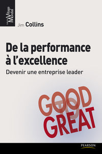 De la performance à l'excellence: Devenir une entreprise leader