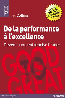 De la performance à l'excellence: Devenir une entreprise leader