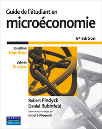 GUIDE DE L'ETUDIANT EN MICROECONOMIE 6E EDITION