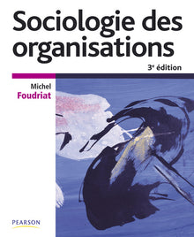 Sociologie des organisations 3e édition
