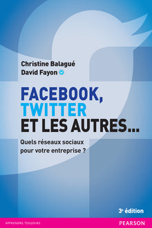 FACEBOOK, TWITTER ET LES AUTRES ...
