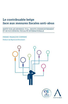 LE CONTRIBUABLE BELGE FACE AUX MESURES FISCALES ANTI-ABUS