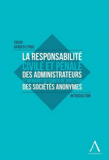 La responsabilité civile et pénale des administrateurs