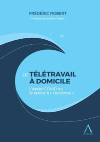 Le télétravail à domicile: L'après COVID-19 ou le retour à « l'anormal »
