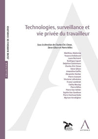 Technologies, surveillance et vie privée du travailleur