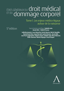 États généraux du droit médical et du dommage corporel - Tome 1