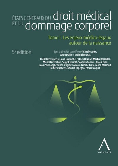États généraux du droit médical et du dommage corporel - Tome 1