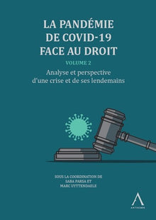La pandémie de Covid-19 face au droit - Volume 2