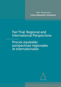 Fair Trial : Regional and International Perspectives