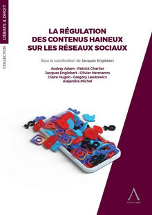 La régulation des contenus haineux sur les réseaux sociaux