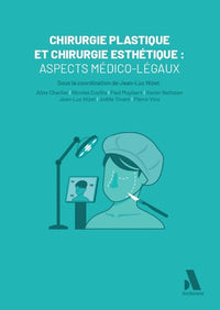 Chirurgie plastique et chirurgie esthétique : aspects médico-légaux