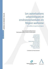 Les autorisations urbanistiques et environnementales en région wallonne