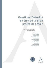 Questions d'actualité en droit pénal et en procédure pénale